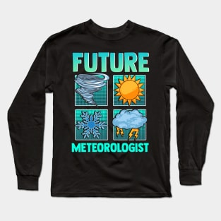 Funny Future Meteorologist Tornado Storm Weather Long Sleeve T-Shirt